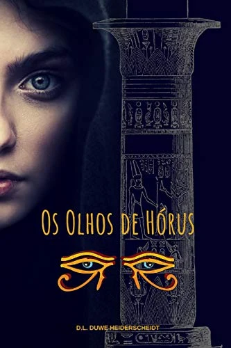Cover of Os Olhos de Hórus by D. L. Duwe Heiderscheidt